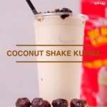 Resepi Cepat dan Mudah Coconut Shake Kurma